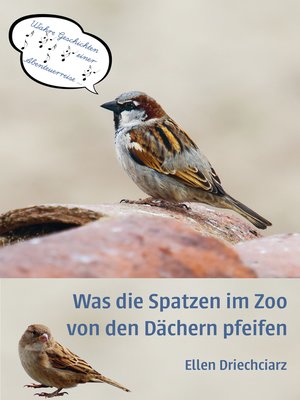 cover image of Was die Spatzen im Zoo von den Dächern pfeifen